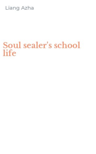 Soul sealer's school life
