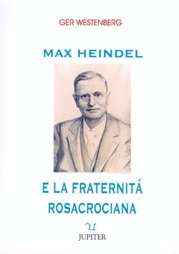 Max Heindel e la fraternit&agrave; rosacrociana di Oceanside