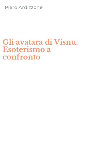 Gli avatara di Visnu. Esoterismo a confronto