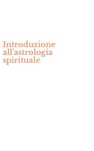 Introduzione all'astrologia spirituale