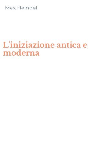 L'iniziazione antica e moderna
