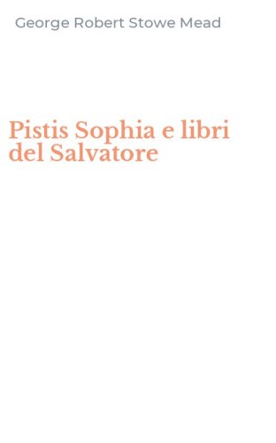 Pistis Sophia e libri del Salvatore