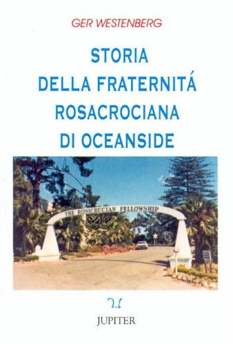 Storia della fraternit&agrave; rosacrociana di Oceanside
