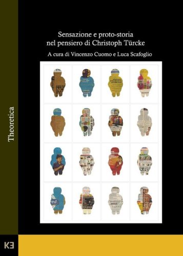 Sensazione e proto-storia nel pensiero di Christoph T&uuml;rcke