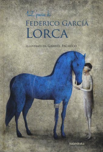 12 poesie di Federico Garc&iacute;a Lorca