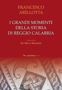 I grandi momenti della storia di Reggio Calabria
