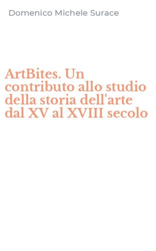 ArtBites. Un contributo allo studio della storia dell'arte dal XV al XVIII secolo