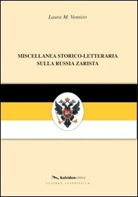 Miscellanea storico-letteraria sulla Russia zarista