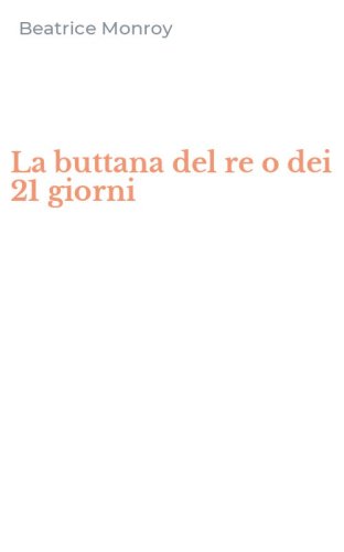 La buttana del re o dei 21 giorni