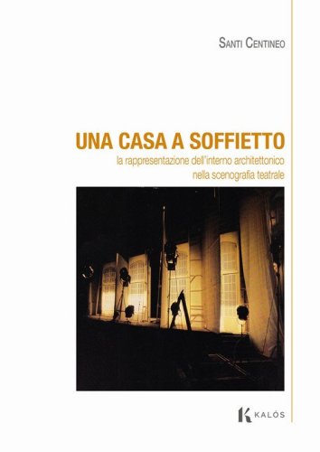 Una casa a soffietto. La rappresentazione dell'interno architettonico nella scenografia teatrale