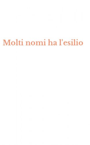 Molti nomi ha l'esilio