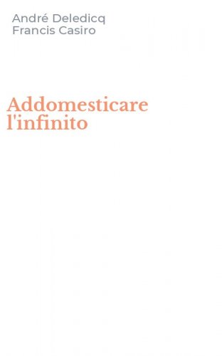 Addomesticare l'infinito