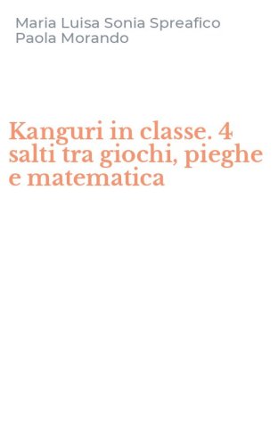 Kanguri in classe. 4 salti tra giochi, pieghe e matematica