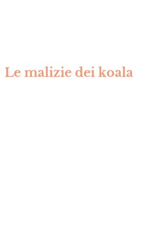 Le malizie dei koala