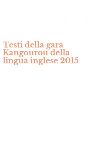 Testi della gara Kangourou della lingua inglese 2015