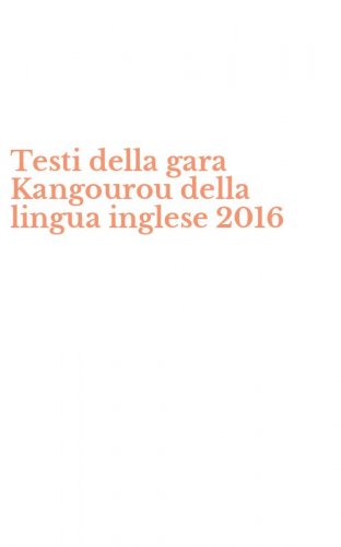 Testi della gara Kangourou della lingua inglese 2016