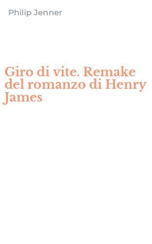 Giro di vite. Remake del romanzo di Henry James