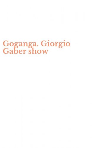 Goganga. Giorgio Gaber show