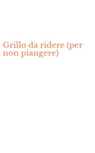 Grillo da ridere (per non piangere)