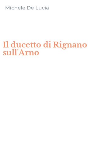 Il ducetto di Rignano sull'Arno