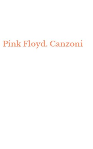 Pink Floyd. Canzoni