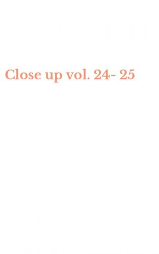 Close up vol. 24-25