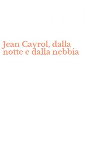 Jean Cayrol, dalla notte e dalla nebbia