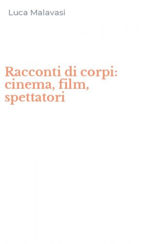 Racconti di corpi: cinema, film, spettatori
