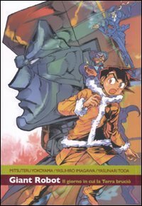 Il giorno in cui la terra bruci&ograve;. Giant robot