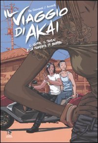 Il viaggio di Akai. Il kappa, il tanuki e la foresta di bamb&ugrave;