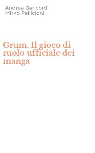 Grum. Il gioco di ruolo ufficiale dei manga