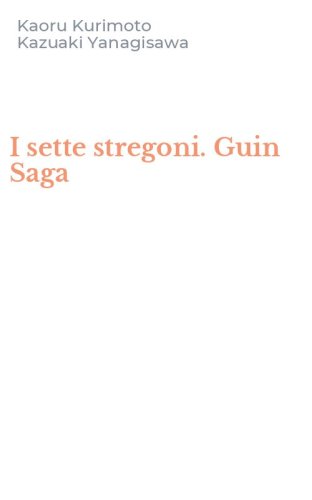I sette stregoni. Guin Saga