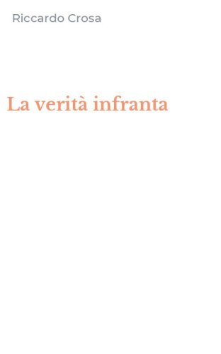 La verit&agrave; infranta
