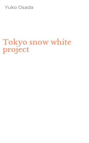Tokyo snow white project