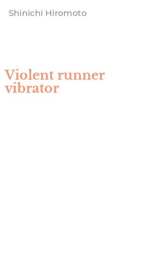Violent runner vibrator