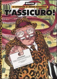 T'assicuro! Le avventure di J&eacute;r&ocirc;me Moucherot