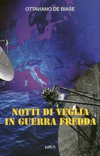 Notti di veglia in guerra fredda