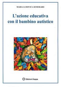 L'azione educativa con il bambino autistico