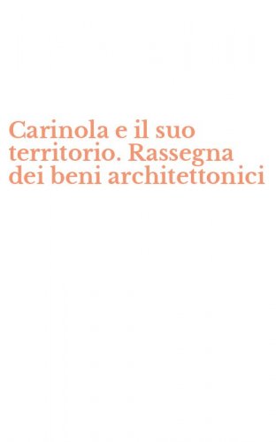 Carinola e il suo territorio. Rassegna dei beni architettonici