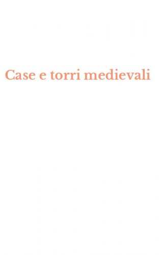 Case e torri medievali