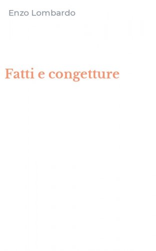 Fatti e congetture