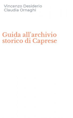 Guida all'archivio storico di Caprese