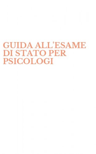 GUIDA ALL'ESAME DI STATO PER PSICOLOGI