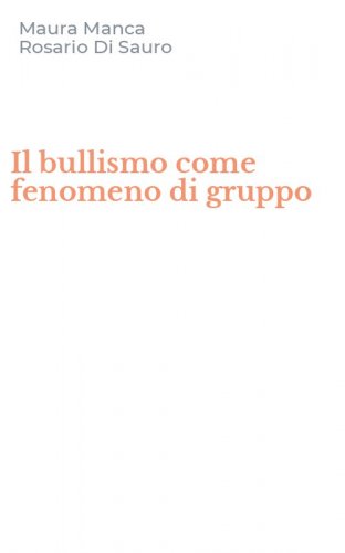 Il bullismo come fenomeno di gruppo