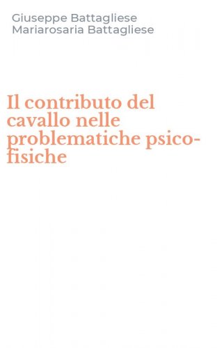 Il contributo del cavallo nelle problematiche psico-fisiche