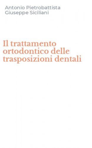 Il trattamento ortodontico delle trasposizioni dentali