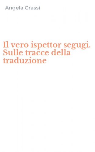 Il vero ispettor segugi. Sulle tracce della traduzione