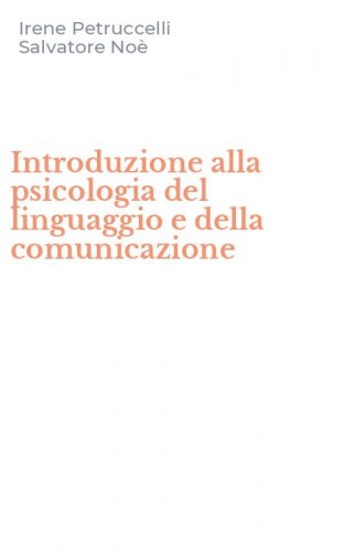 Introduzione alla psicologia del linguaggio e della comunicazione
