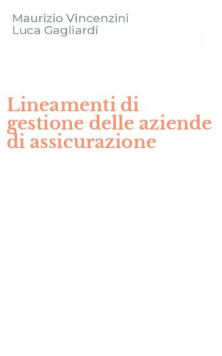 Lineamenti di gestione delle aziende di assicurazione