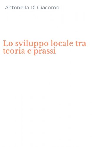 Lo sviluppo locale tra teoria e prassi